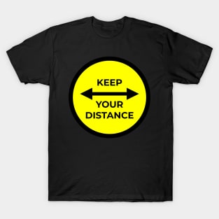 Keep Your Distance T-Shirt